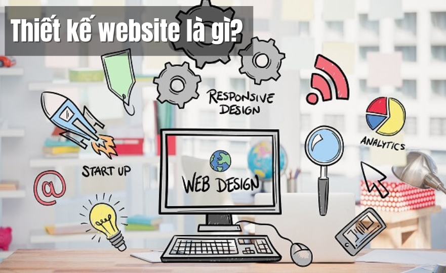 Thiết kế Website là gì?