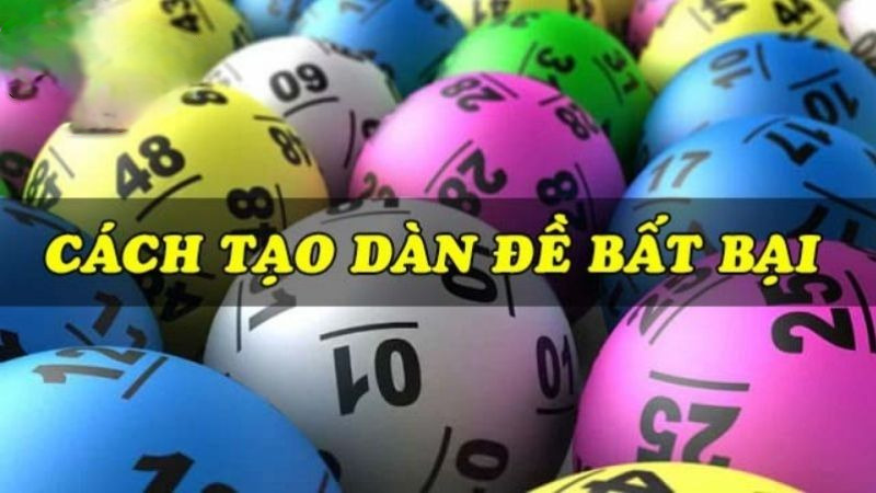 cách tạo dàn đề bất bại